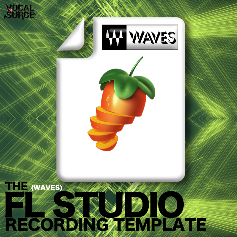 FL STUDIO RECORDING TEMPLATE [WAVES PLUGINS]